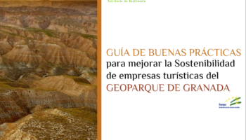 PORTADA GUIA BUENAS PRACTICAS 350x200 - Las empresas turísticas del Geoparque de Granada tienen a su disposición una Guía de Buenas Prácticas para mejorar su sostenibilidad - Geoparque de Granada